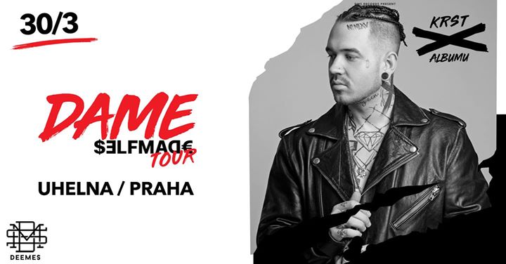 Dame - Selfmade tour - Praha