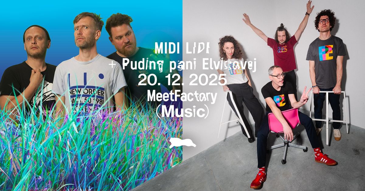 MIDI LIDI + Puding pani Elvisovej - Praha