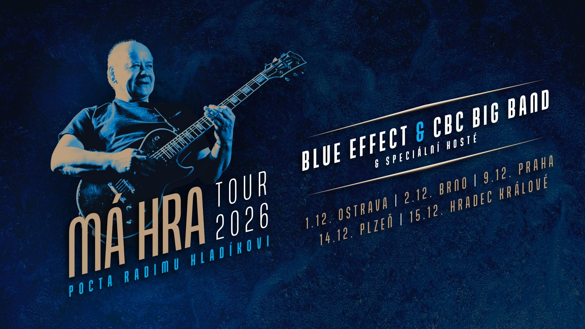 Blue Effect - Pocta Radimu Hladíkovi, Má hra – Tour 2026 - Plzeň
