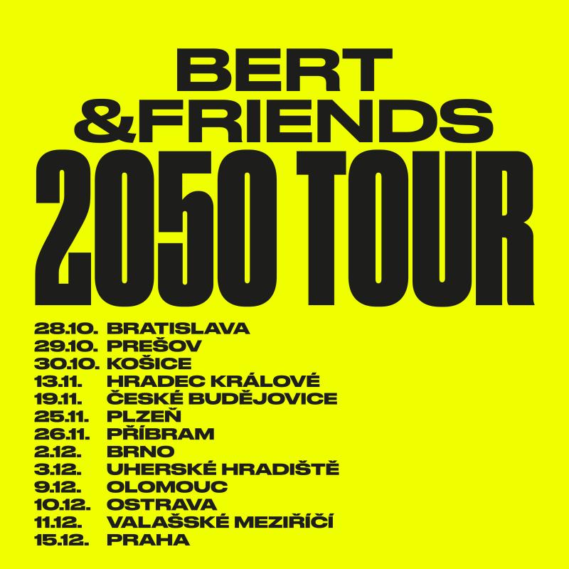 Bert & Friends - 2050 TOUR - Praha