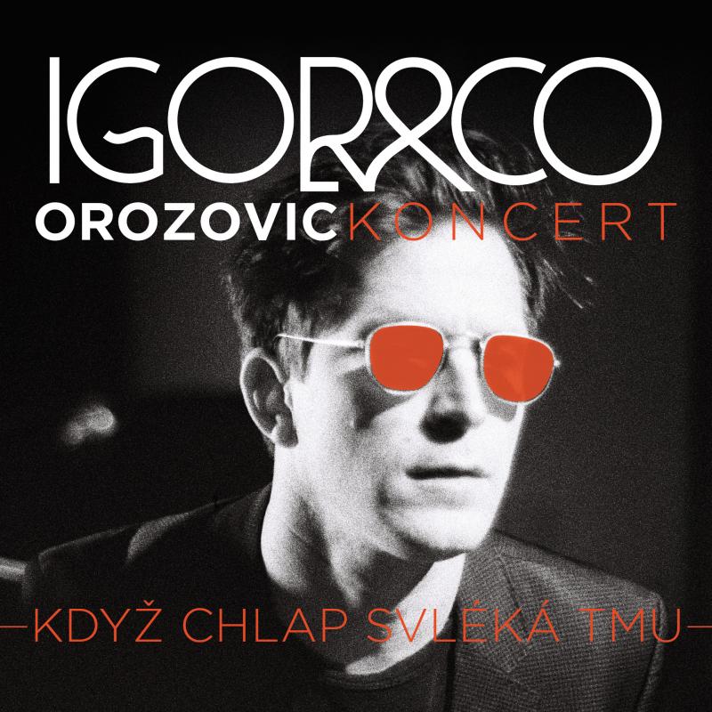 Igor Orozovič - Když chlap svléká tmu - Brno