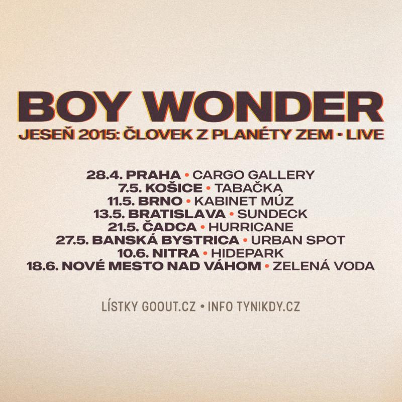 -Boy Wonder -  JESEŇ 2015 - ČLOVĚK Z PLANÉTY ZEM LIVE