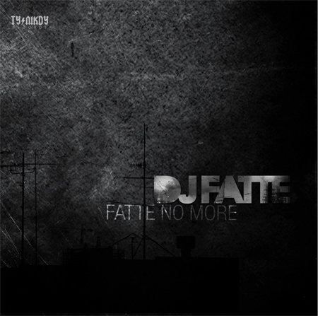 DJ Fatte-Fatte No More