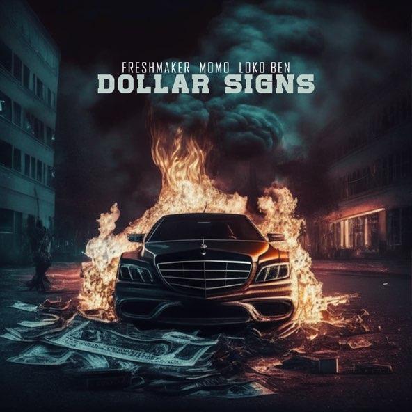 Dollar signs (feat. Loko Ben)