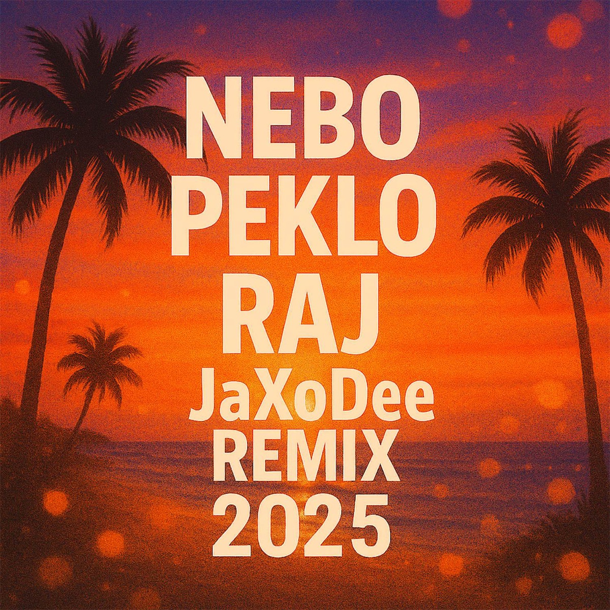 Nebo peklo raj (jaxodee remix 2025)