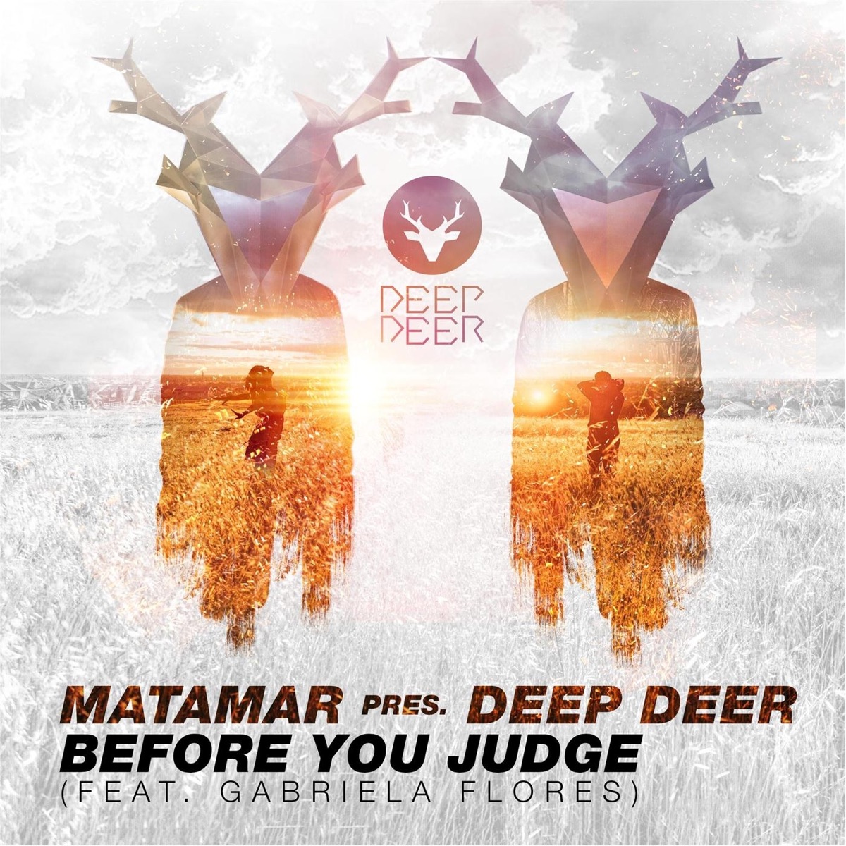 Before you judge (Matamar presents Deep Deer) [feat. Gabriela Flores]