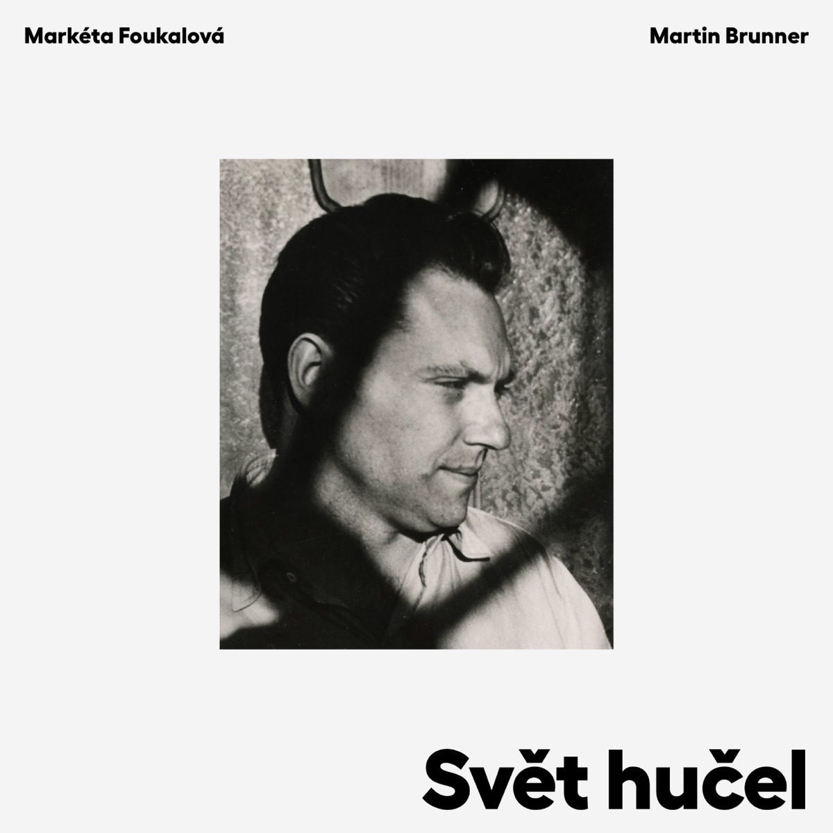 Svět hučel (feat. Martin Brunner)