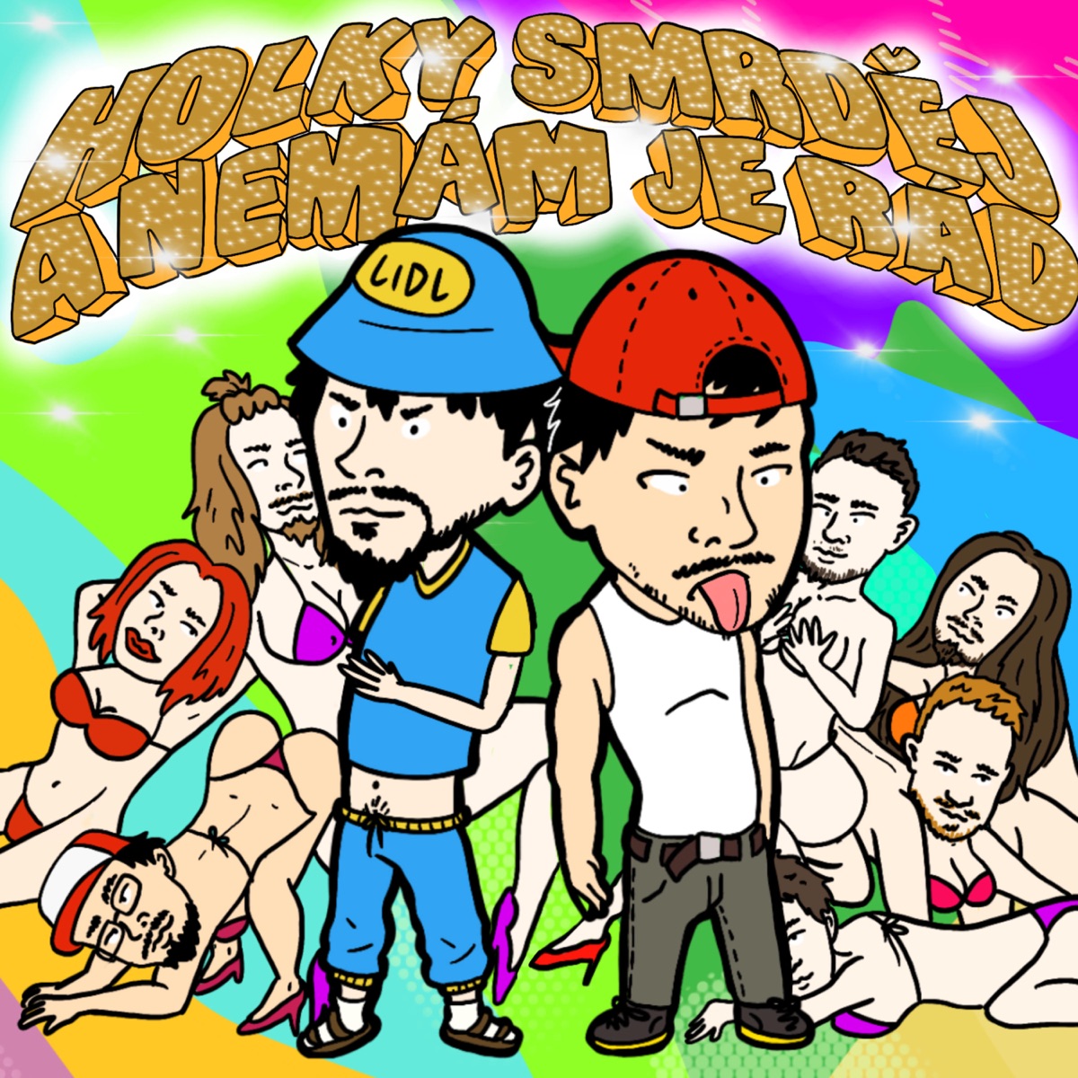 Holky smrd�j a nemam je r�d (feat. Pond�ln�ci)