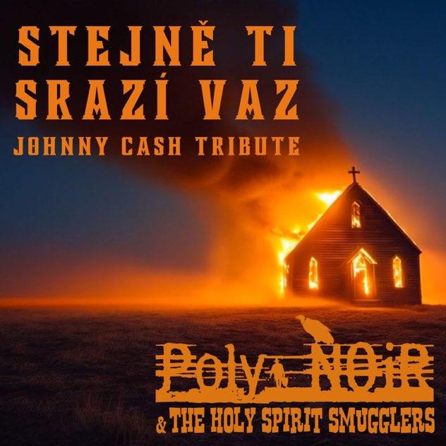 POLY NOIR & The Holy Spirit Smugglers v novém klipu vzkazují: ''Stejně ti srazí vaz'' Česká verze temné klasiky s odkazem Johnnyho Cashe a Davida Lynche