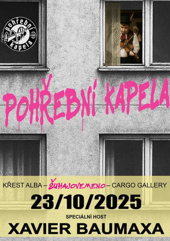 Pohřební kapela pokřtí novou desku Šuhajovemeno 23. října v Cargo Gallery. Hostem bude Xavier Baumaxa.